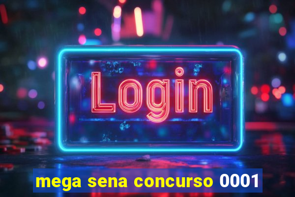 mega sena concurso 0001